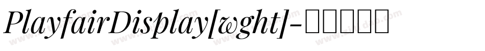 PlayfairDisplay[wght]字体转换